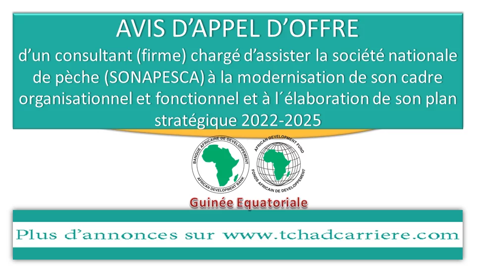 Avis de recrutement d’un consultant (firme) chargé d’assister la société nationale de pèche (SONAPESCA) à la modernisation de son cadre organisationnel et fonctionnel et à l´élaboration de son plan stratégique 2022-2025, Guinée Equatoriale