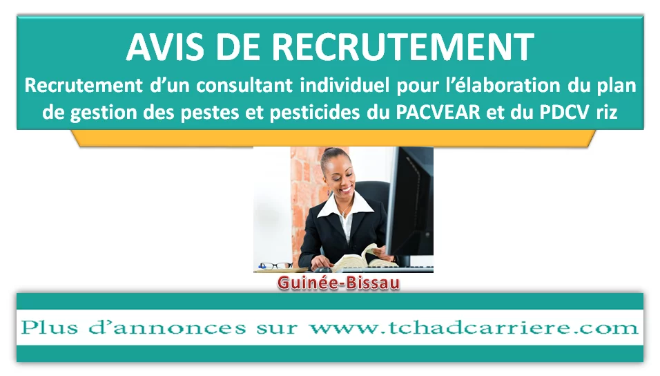 Avis de recrutement d’un consultant individuel pour l’élaboration du plan de gestion des pestes et pesticides du PACVEAR et du PDCV riz en Guinée-Bissau
