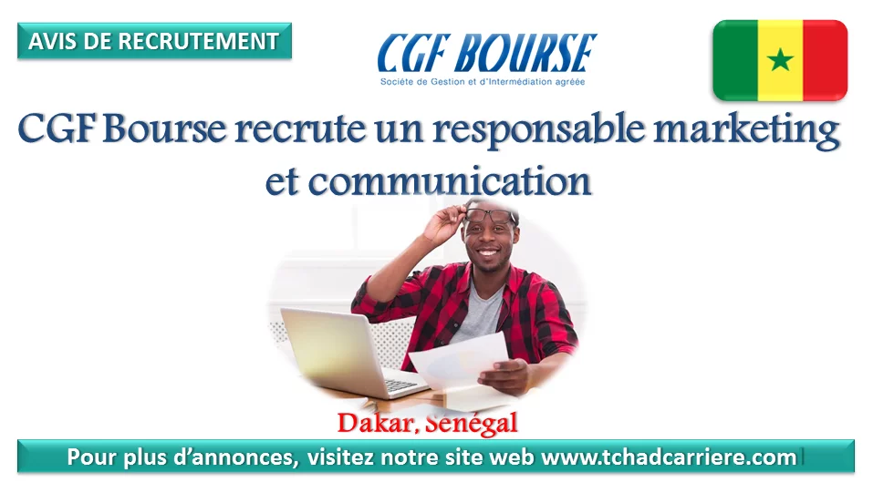 CGF Bourse recrute un responsable marketing et communication, Dakar, Sénégal