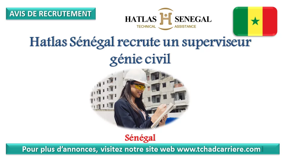 Hatlas Sénégal recrute un superviseur génie civil