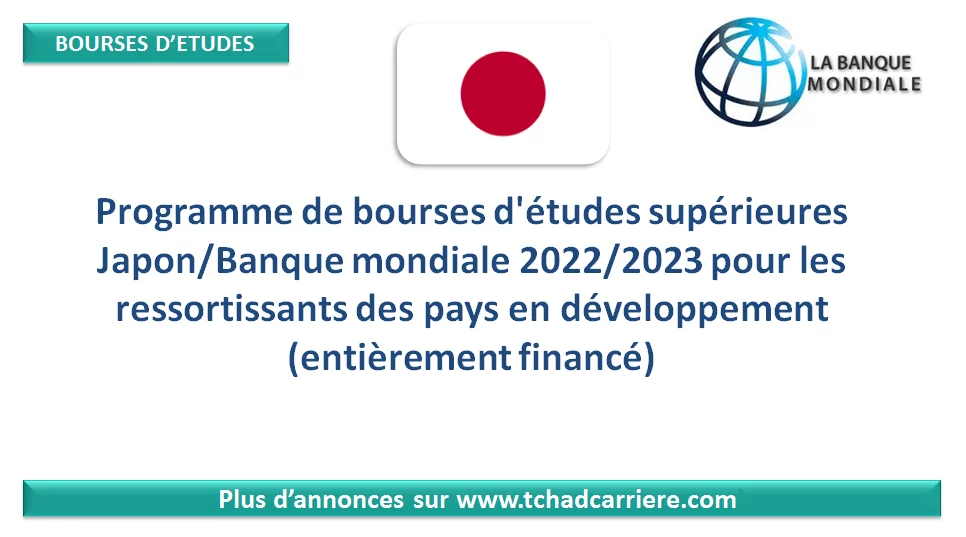 Programme de bourses d’études supérieures Japon/Banque mondiale 2022/2023 pour les ressortissants des pays en développement (entièrement financé)