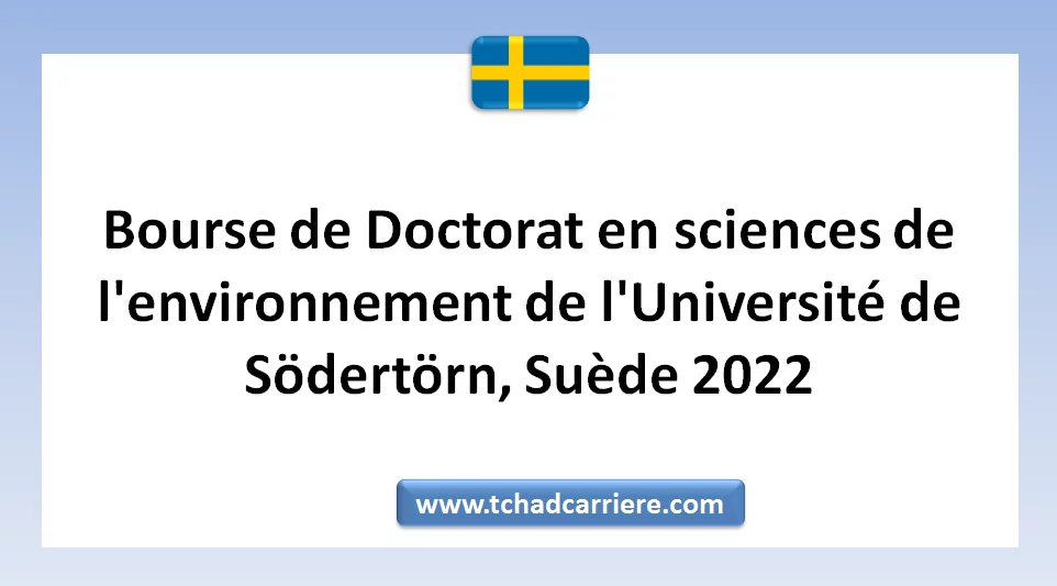 Bourse de Doctorat en sciences de l’environnement de l’Université de Södertörn, Suède 2022