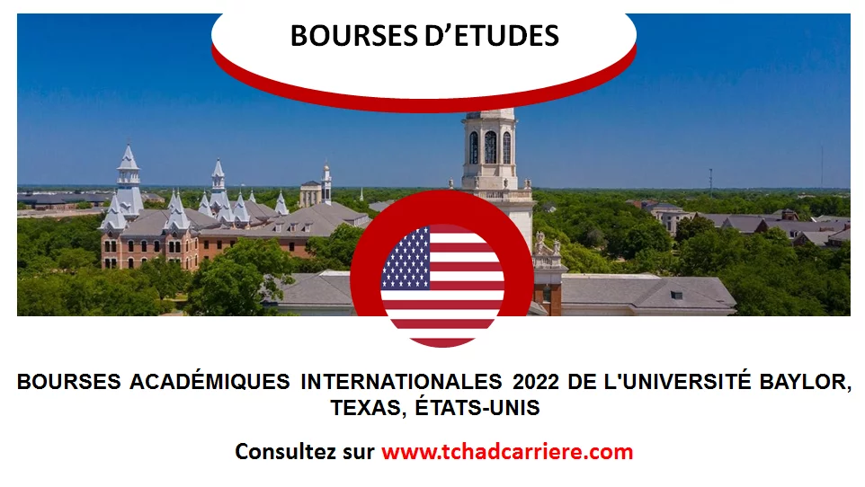 Bourses académiques internationales 2022 de l’Université Baylor, Texas, États-Unis
