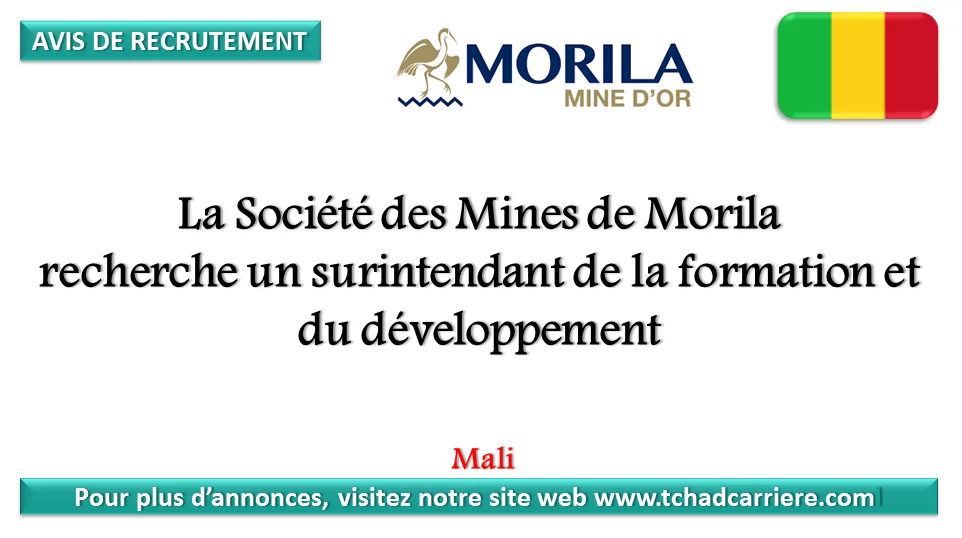 La Société des Mines de Morila recherche un surintendant de la formation et du développement, Mali