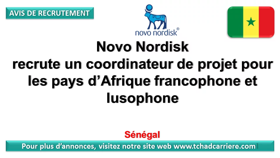 Novo Nordisk recrute un coordinateur de projet pour les pays d’Afrique francophone et lusophone, Sénégal