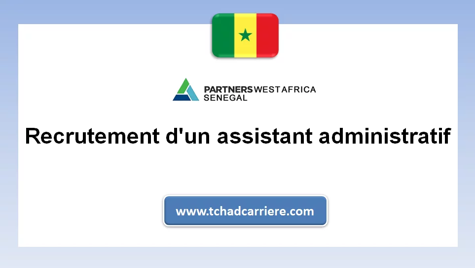 Partners West Africa recrute un assistant administratif, Sénégal