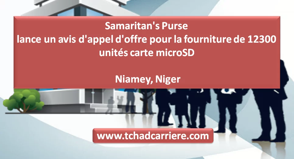 Samaritan’s Purse lance un avis d’appel d’offre pour la fourniture de 12300 unités carte microSD, Niamey, Niger