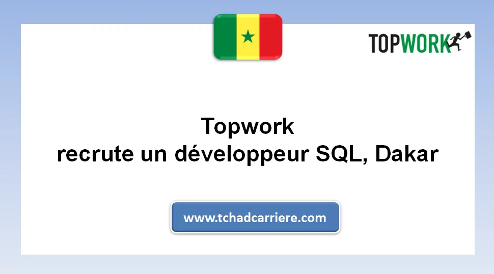 Topwork recrute un développeur SQL, Dakar, Sénégal