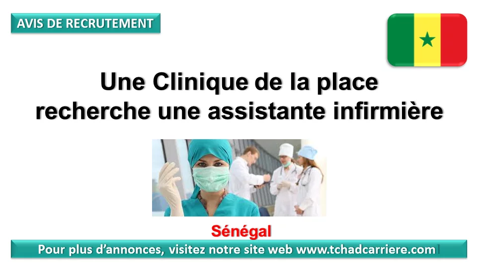 Une Clinique de la place recherche une assistante infirmière, Sénégal
