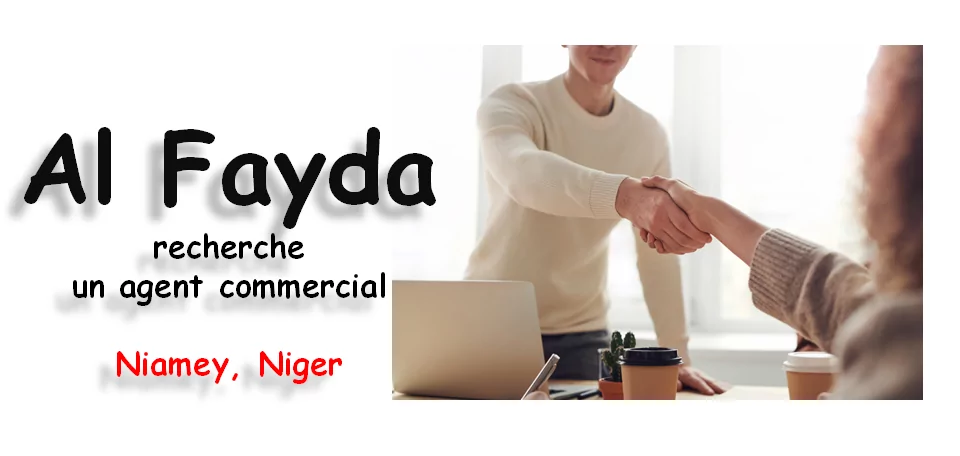 Al Fayda recherche un agent commercial, Niamey, Niger