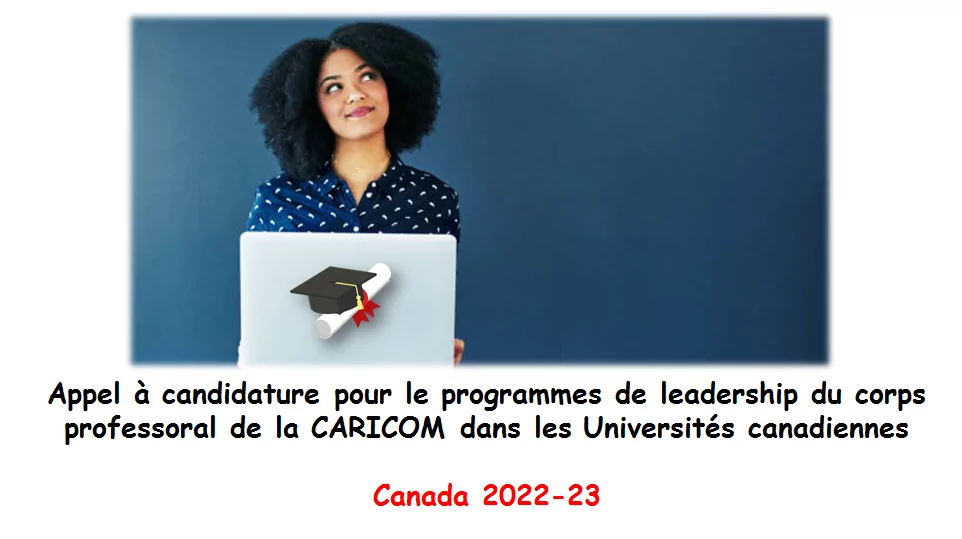 Appel à candidature pour le programmes de leadership du corps professoral de la CARICOM dans les Universités canadiennes, Canada 2022-23