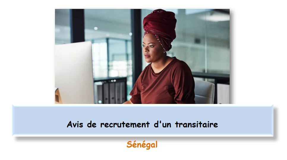 Avis de recrutement d’un transitaire, Sénégal