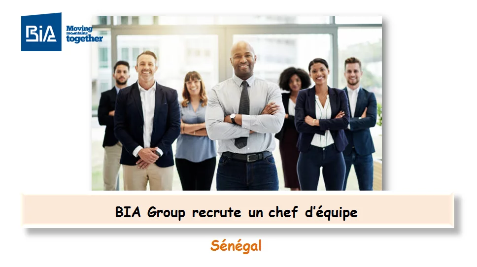 BIA Group recrute un chef d’équipe, Sénégal