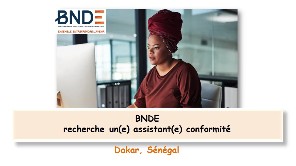 BNDE recherche un(e) assistant(e) conformité, Dakar, Sénégal