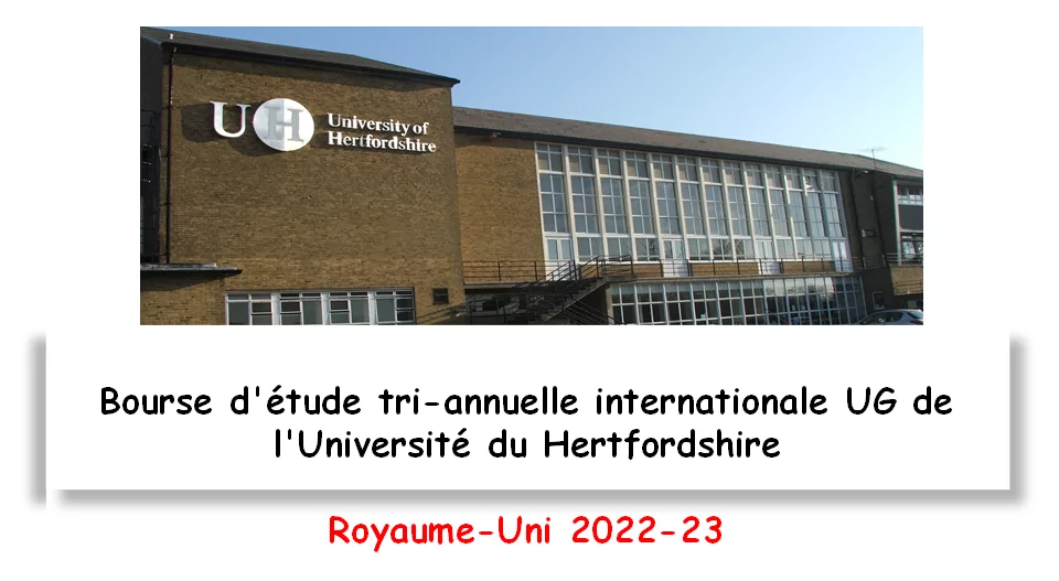 Bourse d’étude tri-annuelle internationale UG de l’Université du Hertfordshire, Royaume-Uni 2022-23