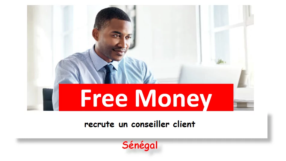 Free Money recrute un conseiller client, Sénégal