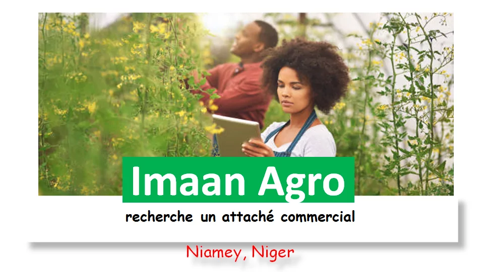 Imaan Agro recherche un attaché commercial, Niamey, Niger