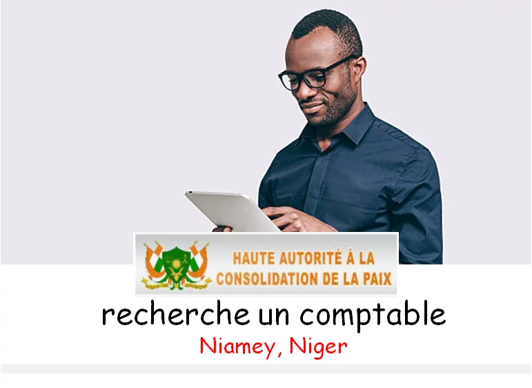 La Haute Autorité à la Consolidation de la Paix recherche un comptable, Niamey, Niger