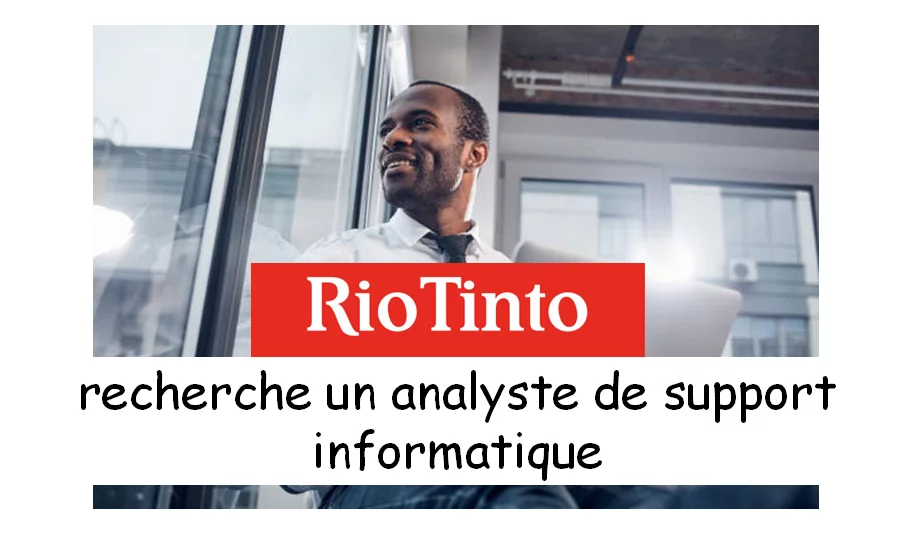 RioTinto recherche un analyste de support informatique