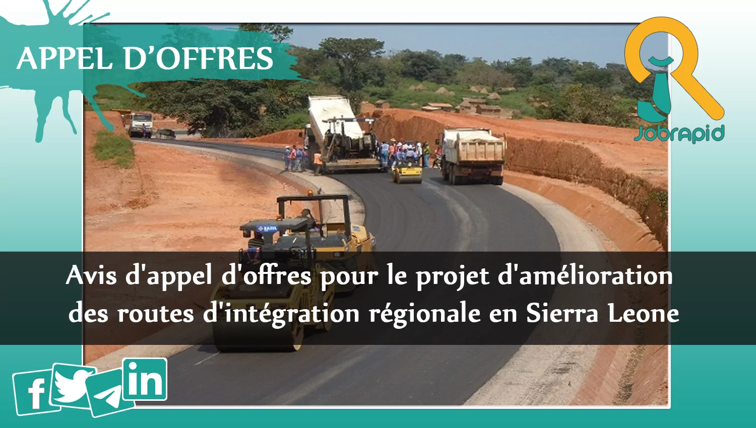 Avis d’appel d’offre pour le projet d’amélioration des routes d’intégration régionale en Sierra Leone