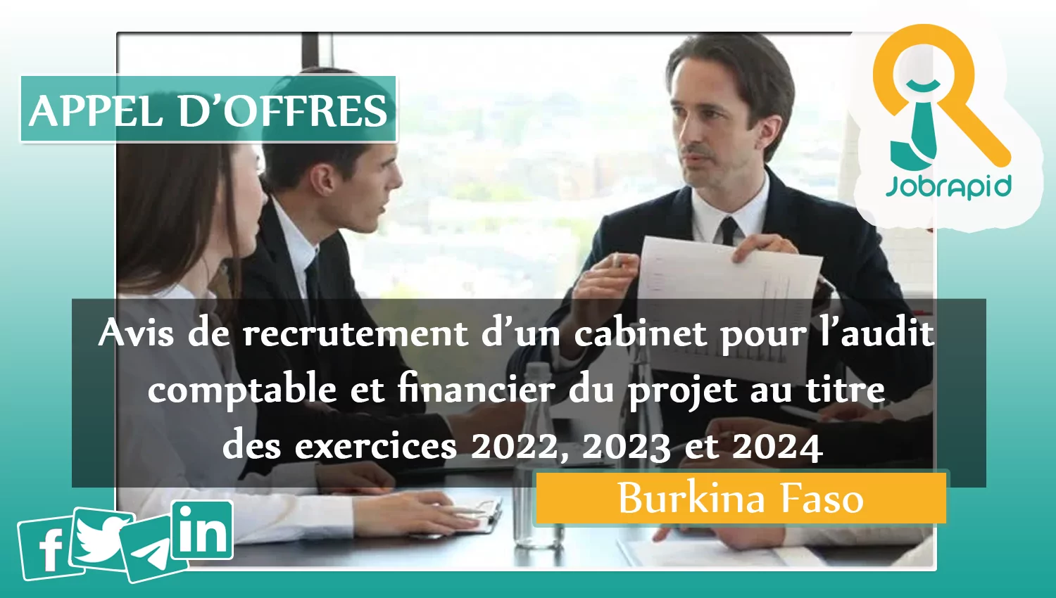 Avis de recrutement d’un cabinet pour l’audit comptable et financier du projet au titre des exercices 2022, 2023 et 2024, Burkina Faso