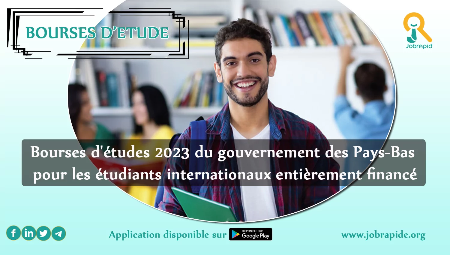 Bourses d’études 2023 du gouvernement des Pays-Bas pour les étudiants internationaux entièrement financé