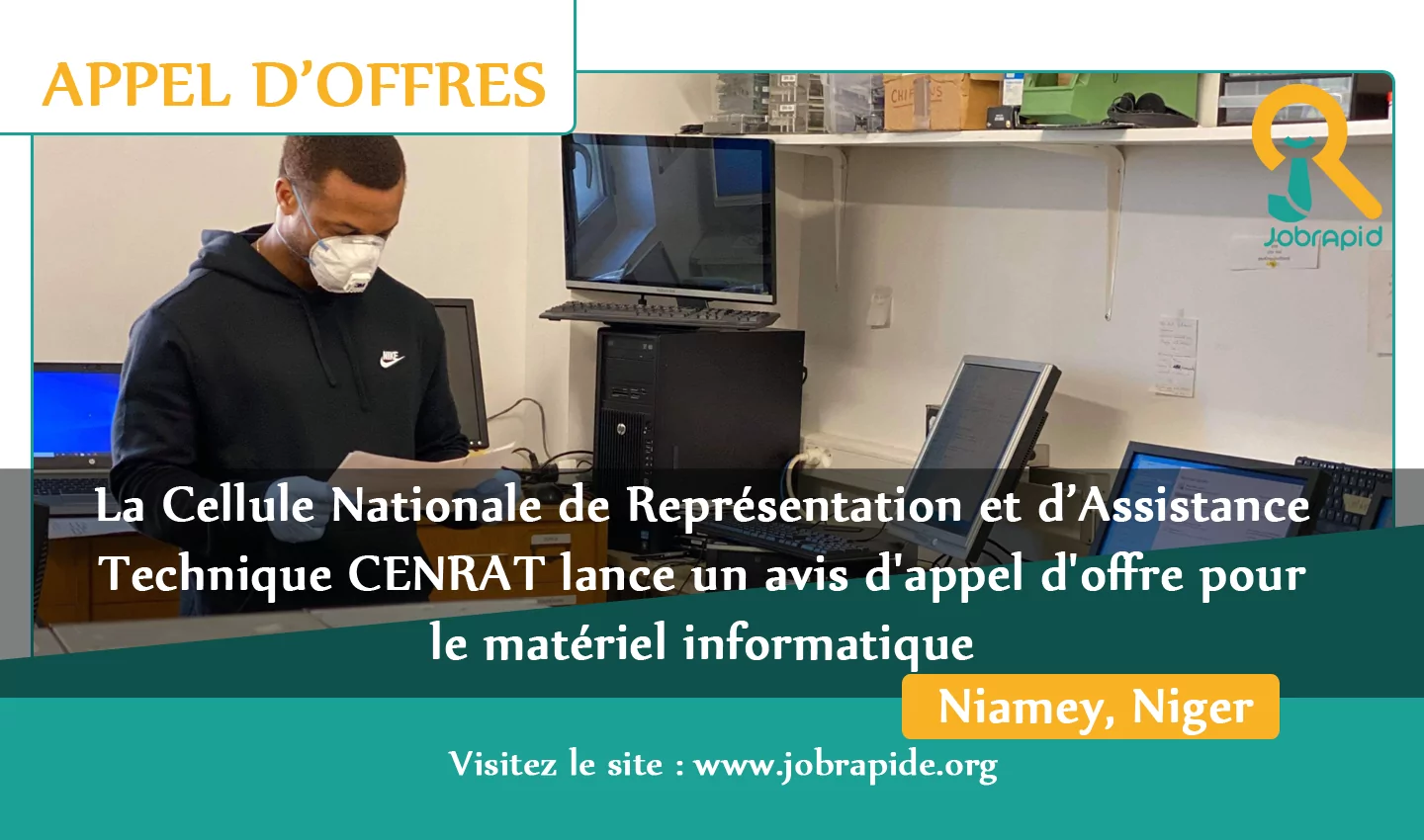 La Cellule Nationale de Représentation et d’Assistance Technique CENRAT lance un avis d’appel d’offre pour le matériel informatique, Niamey, Niger
