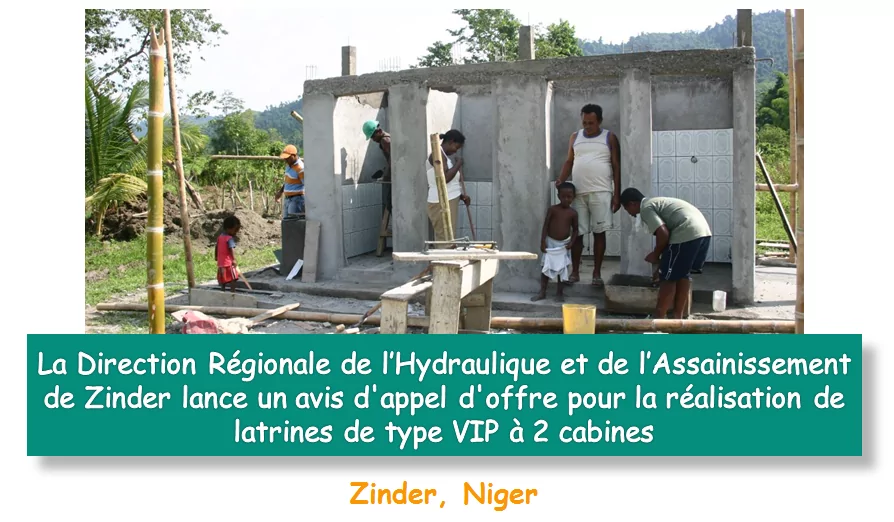 La Direction Régionale de l’Hydraulique et de l’Assainissement de Zinder lance un avis d’appel d’offre pour la réalisation de latrines de type VIP à 2 cabines, Zinder, Niger