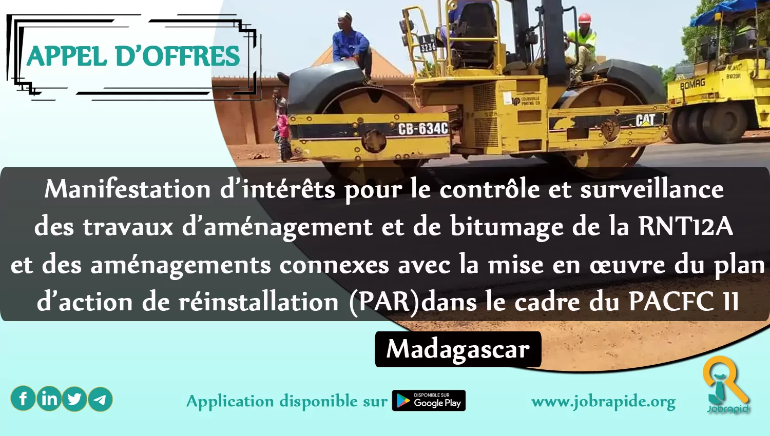Manifestation d’intérêts pour le contrôle et surveillance des travaux d’aménagement et de bitumage de la RNT12A et des aménagements connexes avec la mise en œuvre du plan d’action de réinstallation (PAR) dans le cadre du PACFC II, Madagascar