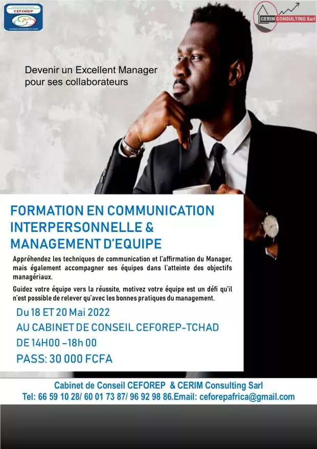 Le Cabinet de Conseil CEFOREP Organise un atelier un Atelier sous la Thématique : ‘’ communication interpersonnelle & management efficace d’équipe’’ du 18 au 20 Mai 2022 à N’Djamena