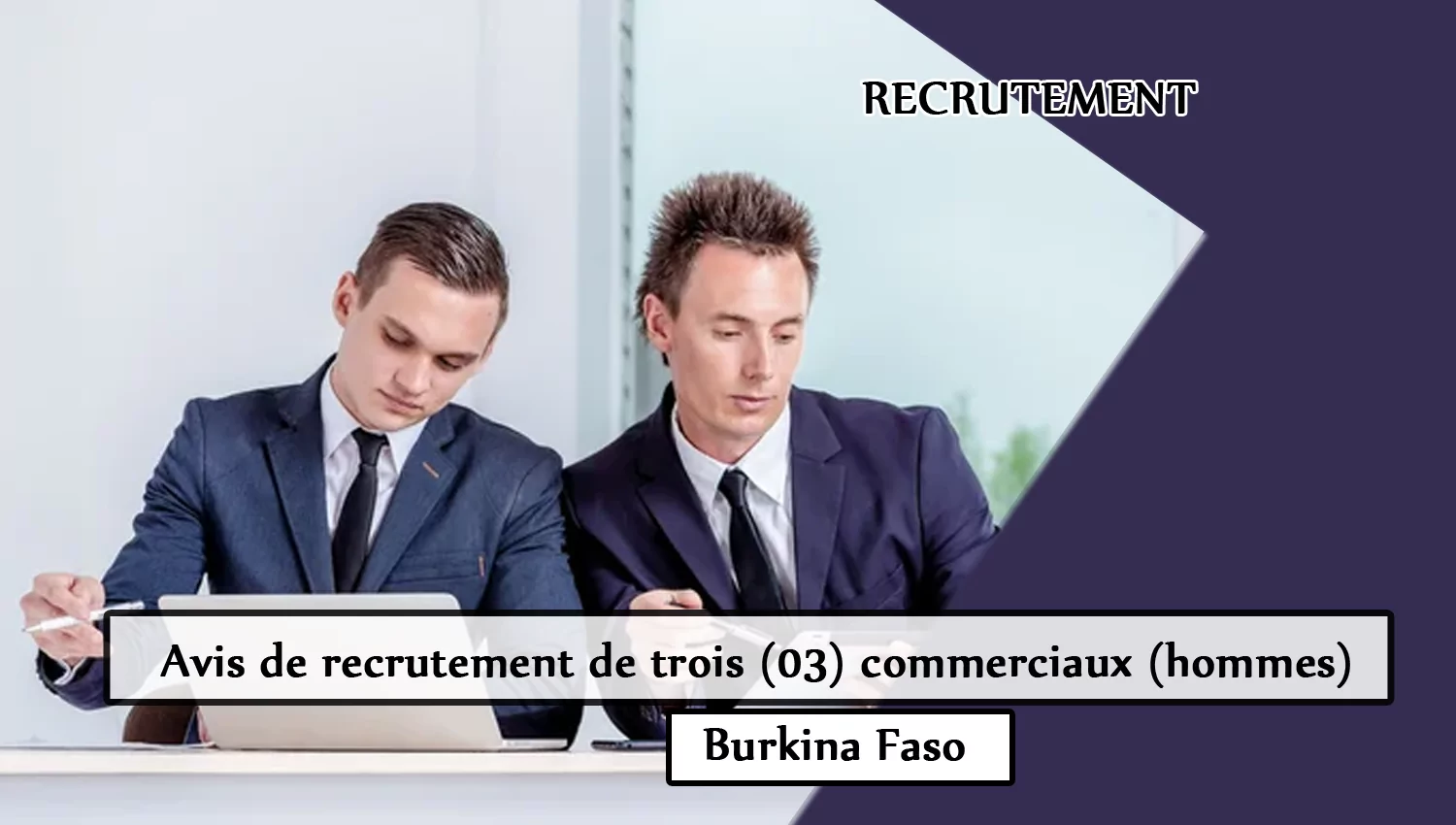 Avis de recrutement de trois (03) commerciaux (hommes), Burkina Faso