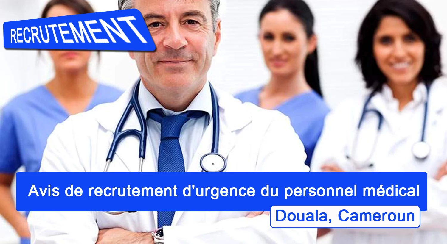 Avis de recrutement d’urgence du personnel médical, Douala Cameroun