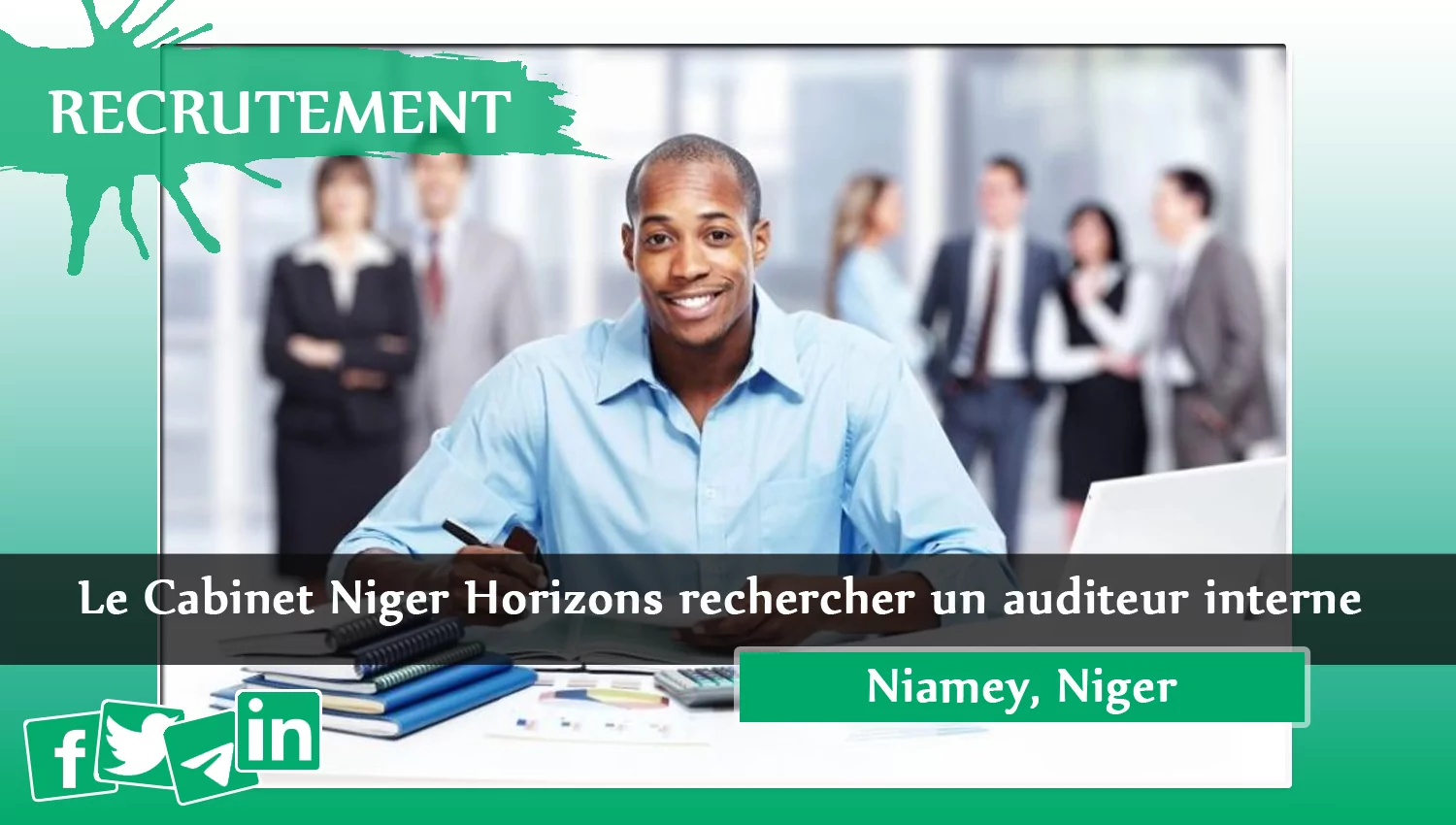 Le Cabinet Niger Horizons rechercher un auditeur interne, Niamey, Niger