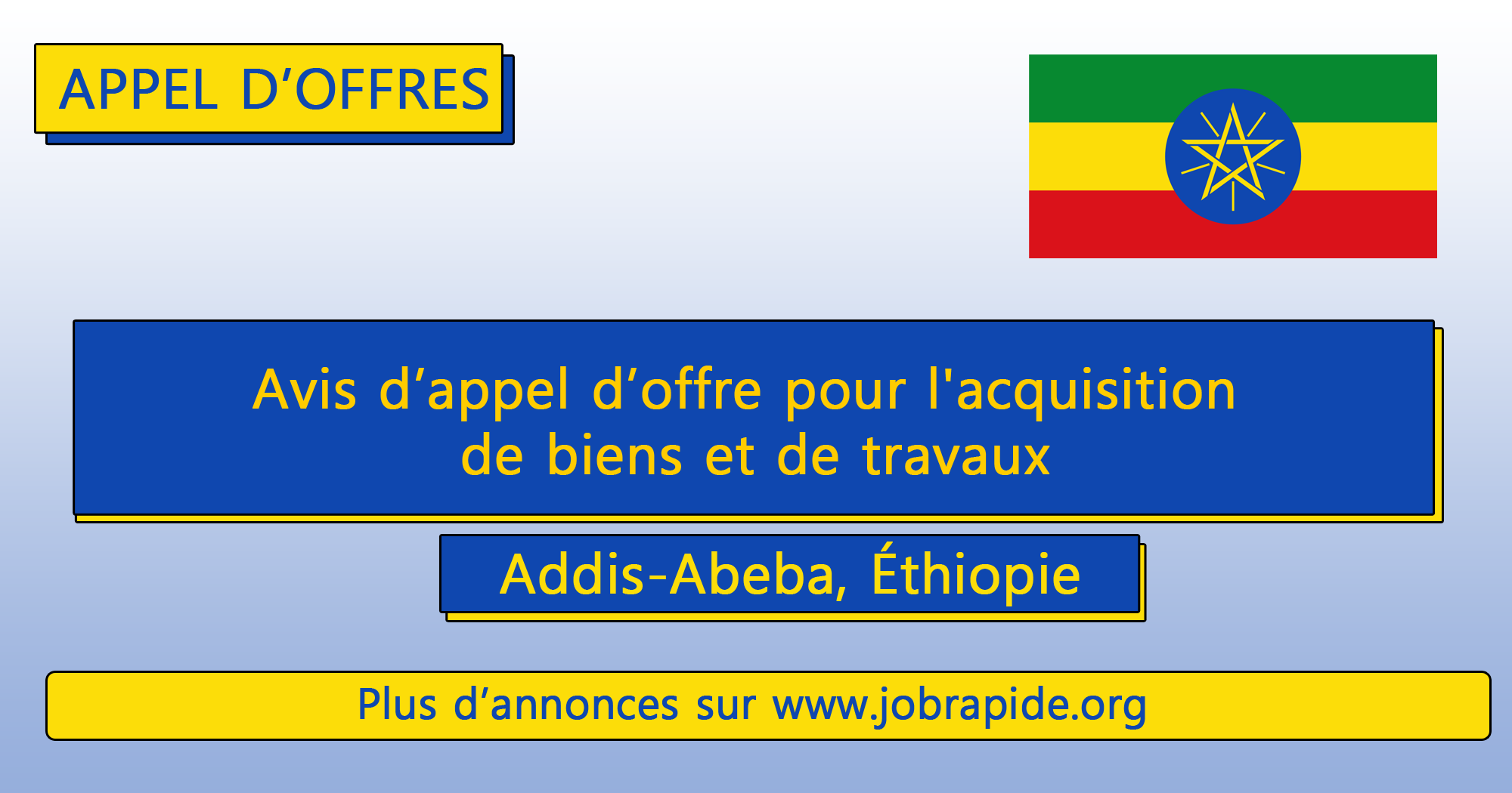 Avis d’appel d’offre pour l’acquisition de biens et de travaux, Addis-Abeba, Éthiopie