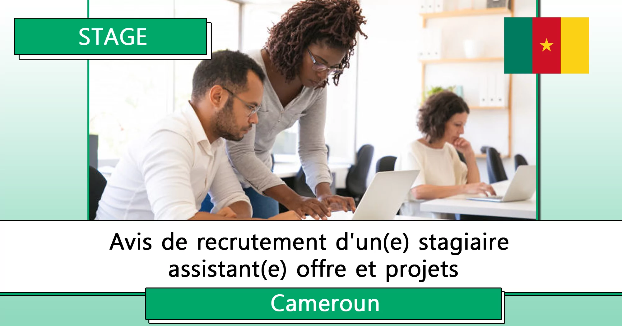 Avis de recrutement d’un(e) stagiaire assistant(e) offre et projets, Cameroun