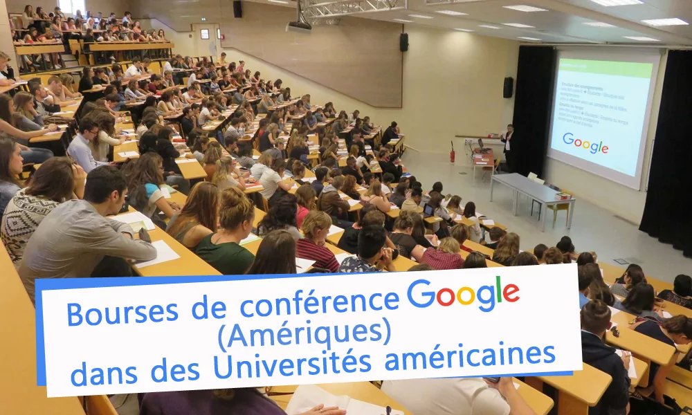 Bourses de conférence Google (Amériques) dans des Universités américaines, 2022-2023