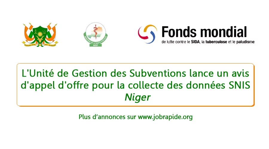 L’Unité de Gestion des Subventions lance un avis d’appel d’offre pour la collecte des données SNIS, Niger