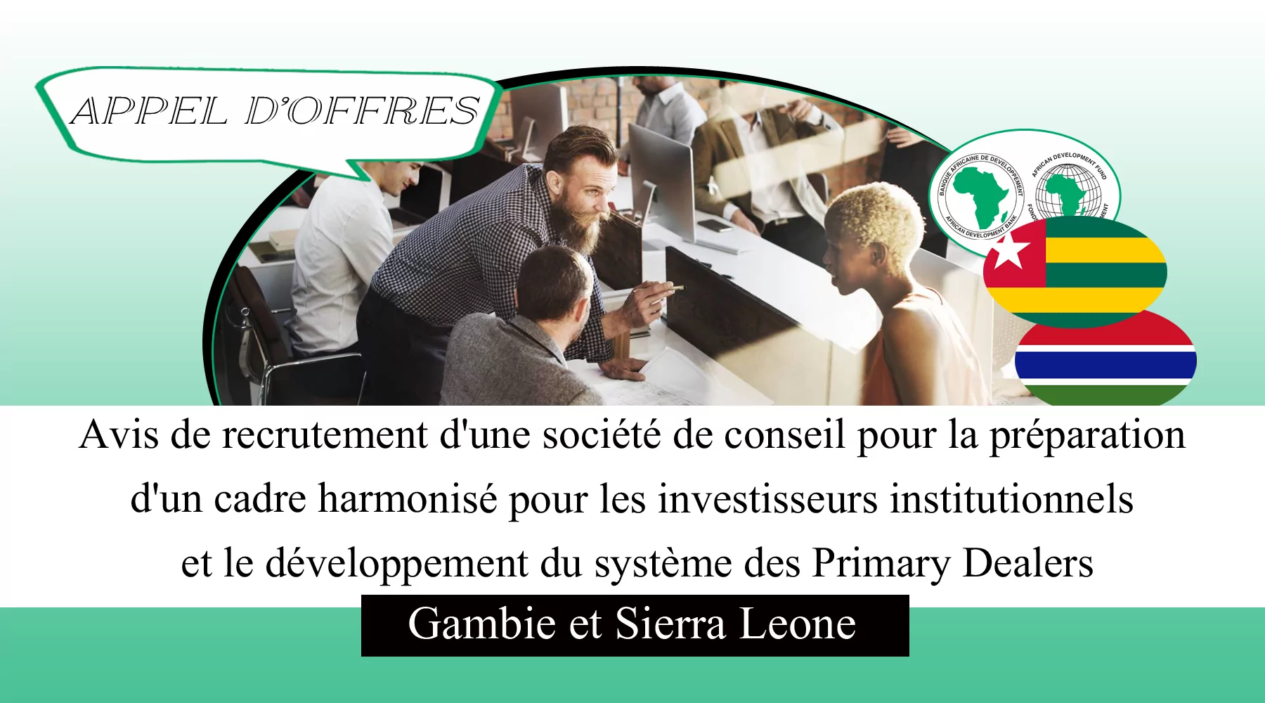Avis de recrutement d’une société de conseil pour la préparation d’un cadre harmonisé pour les investisseurs institutionnels et le développement du système des Primary Dealers, Gambia et Sierra Leone