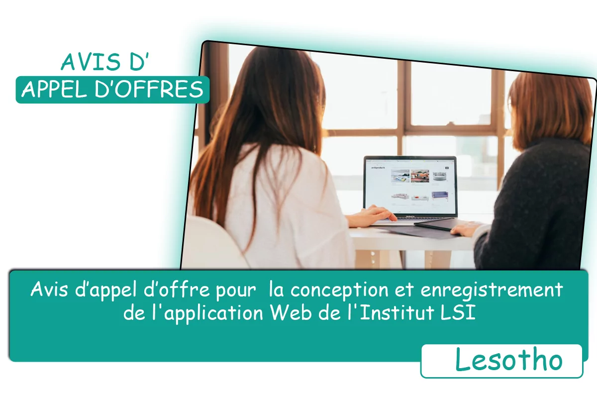 Avis d’appel d’offre pour  la conception et enregistrement de l’application Web de l’Institut LSI, Lesotho