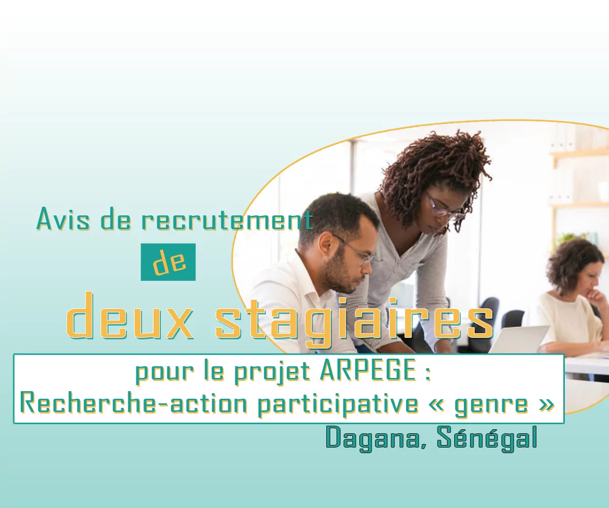 Avis de recrutement de deux stagiaires pour le projet ARPEGE : Recherche-action participative « genre », Dagana, Sénégal