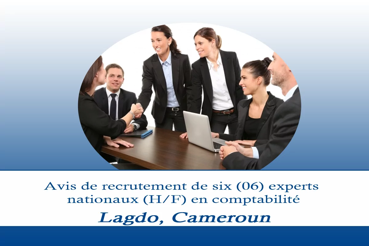 Avis de recrutement de six (06) experts nationaux (H/F) en comptabilité, Lagdo, Cameroun