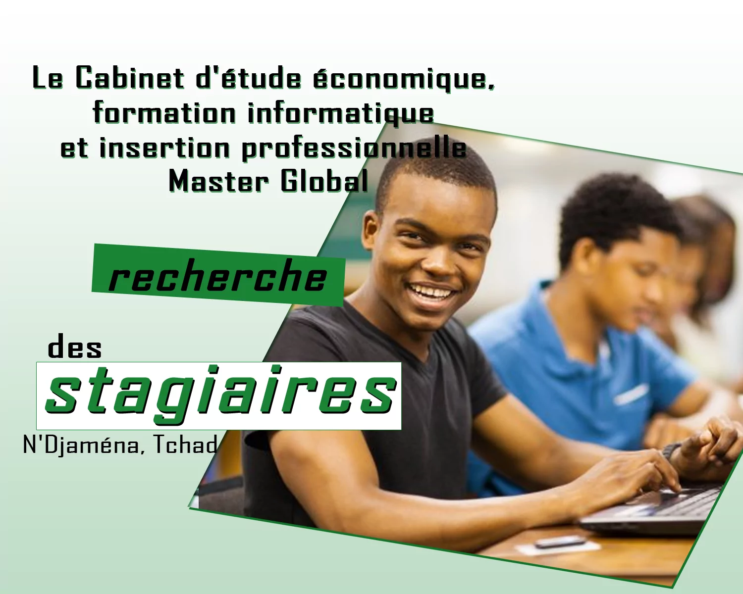 Le Cabinet d’étude économique, formation informatique et insertion professionnelle Master Global recherche des stagiaires, N’Djaména, Tchad