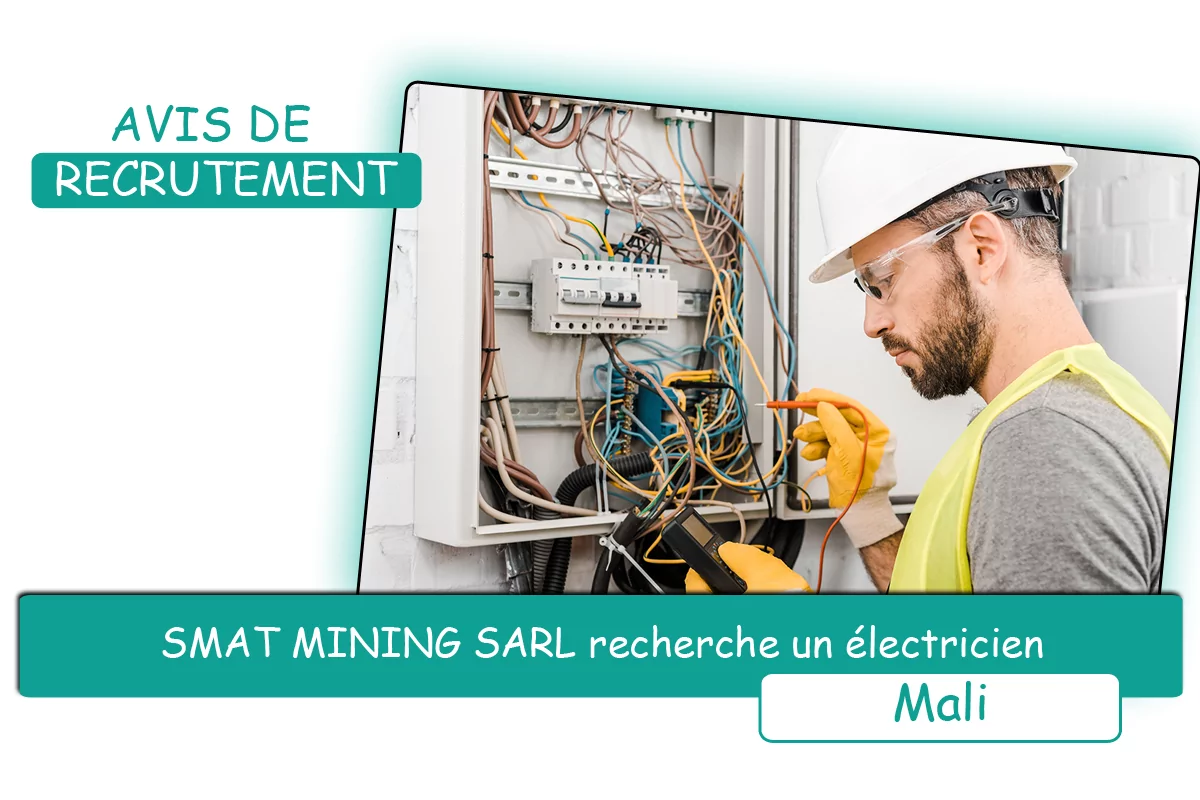 SMAT MINING SARL recherche un électricien, Mali