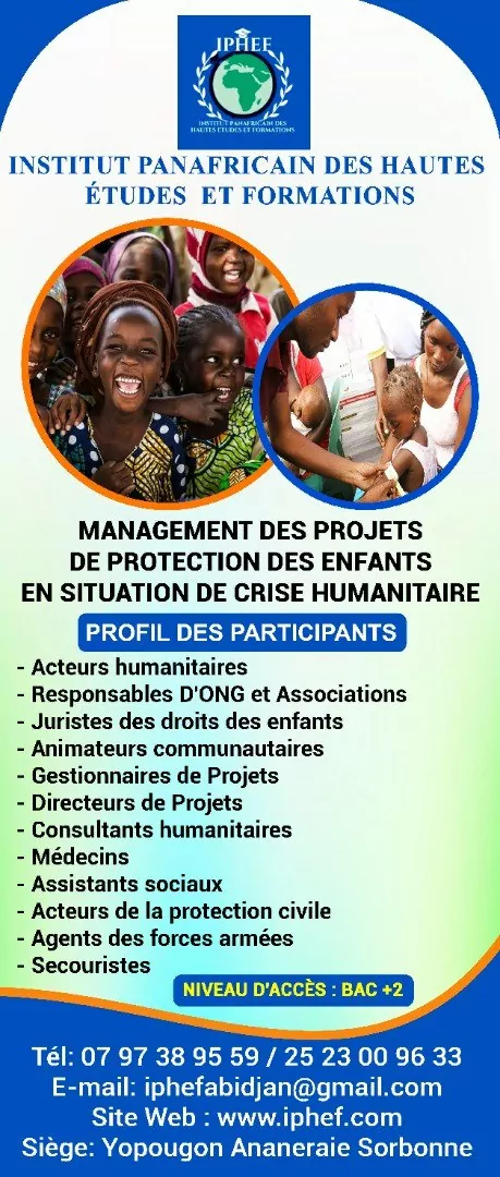 L’Université Virtuelle Panafricaine de l’Institut Panafricain des Hautes Etudes et Formations lance une formation en management des projets de protection des enfants en situation de crise humanitaire – 4ème session ouverte à distance