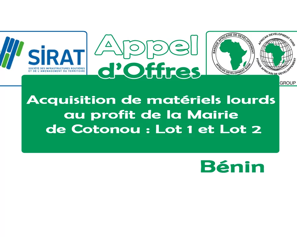Avis d’appel d’offres international pour l’Acquisition de matériels lourds au profit de la Mairie de Cotonou : Lot 1 et Lot 2, Bénin