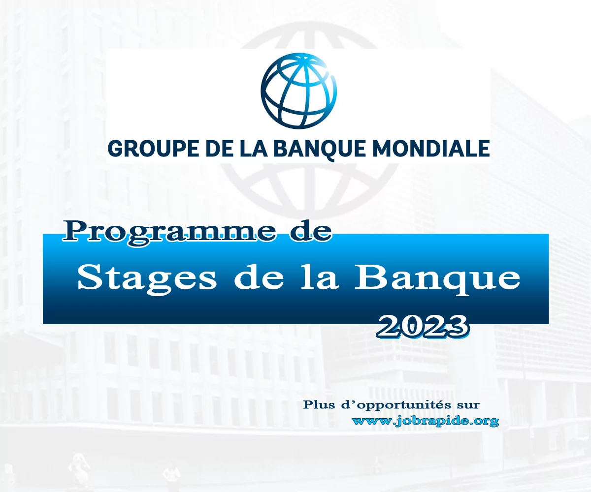 La Banque mondiale lance le Programme de Stages de la Banque 2023