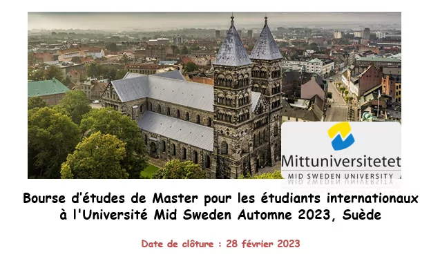 Avis d’appel à candidatures pour le Programme de Bourses d’étude pour les étudiants internationaux à l’Université de Mid Sweden, Suède 2023