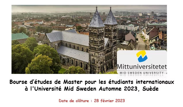 Avis d’appel à candidatures pour le Programme de Bourses d’étude pour les étudiants internationaux à l’Université de Mid Sweden, Suède 2023 Avis d’appel à candidatures pour le Programme de Bourses d’étude pour les étudiants internationaux à l’Université de Mid Sweden, Suède 2023