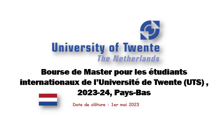 Bourse d’étude de l’Université de Twente (UTS) pour les étudiants internationaux en Master, 2023-24, Pays-Bas