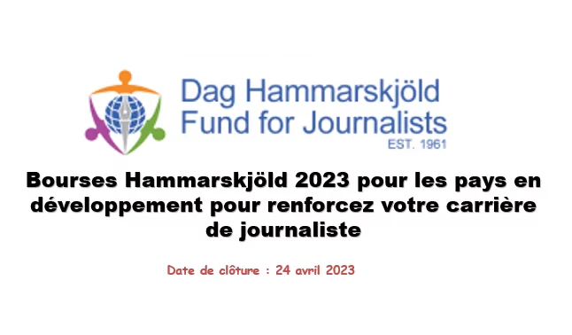 Bourses Hammarskjöld 2023 pour les pays en développement pour renforcez votre carrière de journaliste
